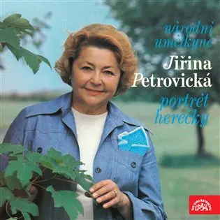 Národní umělkyně Jiřina Petrovická - Portrét herečky