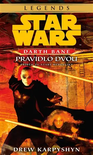 Star Wars Darth Bane 2. - Pravidlo dvou - Drew Karpyshyn