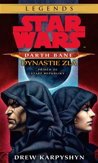 Star Wars Darth Bane 3. - Dynastie zla - Drew Karpyshyn