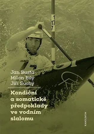 Kondiční a somatické předpoklady ve vodním slalomu