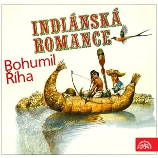 Říha: Indiánská romance