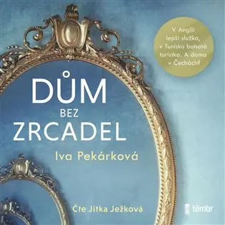 Dům bez zrcadel (audiokniha) - Iva Pekárková