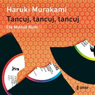 CD Tancuj, tancuj, tancuj (audiokniha) - Haruki Murakami