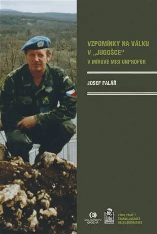 Vzpomínky na válku v „Jugošce“ v mírové misi UNPROFOR