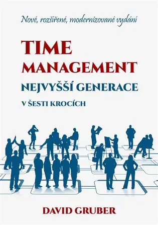 Time management nejvyšší generace v šesti krocích