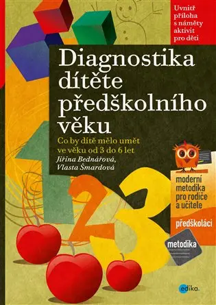 Diagnostika dítěte předškolního věku - Co by dítě mělo umět ve věku od 3 do 6 let - Jiřina Bednářová