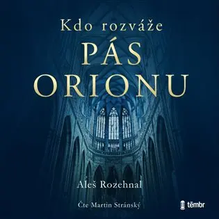 CD Kdo rozváže pás Orionu (audiokniha) - Aleš Rozehnal