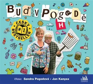 Buď v pogodě (audiokniha - čtou Sandra Pogodová, Jan Kanyza) - Sandra Pogodová