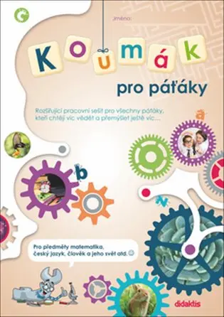 Koumák pro páťáky - pracovní sešit ( ČJ, Ma, Člověk a jeho svět )