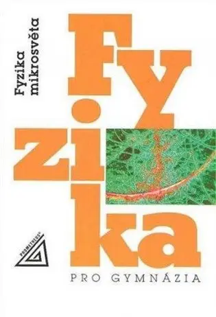 Fyzika pro gymnázia - Fyzika mikrosvěta