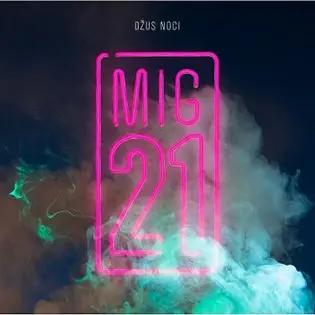 CD MIG 21: Džus noci - Mig21