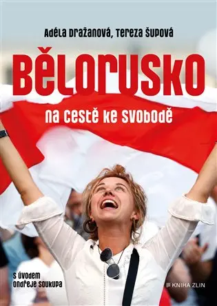 Bělorusko na cestě ke svobodě - Adéla Dražanová