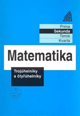 Matematika - Trojúhelníky a čtyřúhelníky (sekunda)