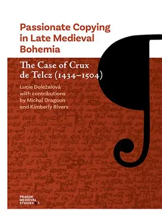 Passionate Copying in Late Medieval Bohemia