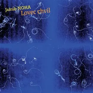 2CD Jakub Noha: Lovec Chvil