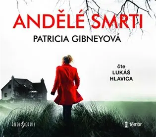 Andělé smrti (audiokniha) - Patricia Gibneyová