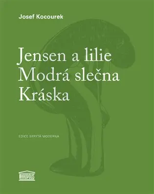 Jensen a lilie / Modrá slečna / Kráska