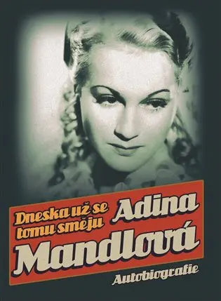 Dneska už se tomu směju - Adina Mandlová