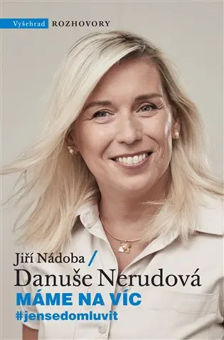Máme na víc #jen se domluvit - Danuše Nerudová