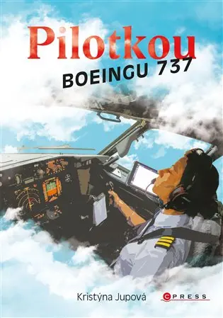 Pilotkou Boeingu 737 - Kristýna Jupová
