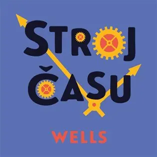 Stroj času (audiokniha - čte Alexej Pyško) - Herbert George Wells