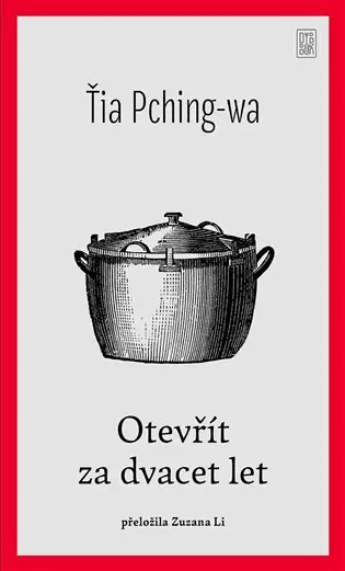 Otevřít za dvacet let | PCHING-WA, Ťia