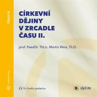 Církevní dějiny v zrcadle času II.