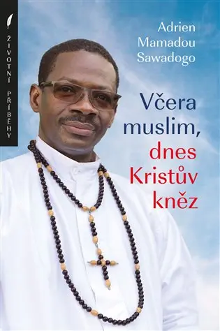 Včera muslim, dnes Kristův kněz
