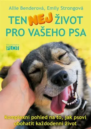Ten nej život pro vašeho psa