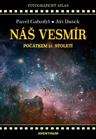 Náš vesmír počátkem 21. století - Jiří Dušek