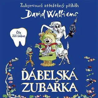 Ďábelská zubařka (audiokniha - čte Jiří Lábus) - David Walliams