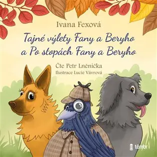 Tajné výlety Fany a Beryho + Po stopách Fany a Beryho (audiokniha) - Ivana Fexová