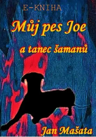 Můj pes Jou a tanec šamanů