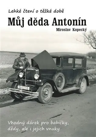 Můj děda Antonín