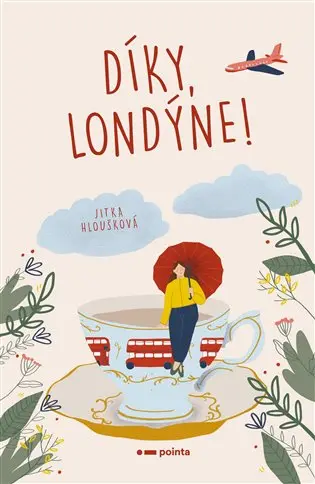 Díky, Londýne! - Jitka Hloušková