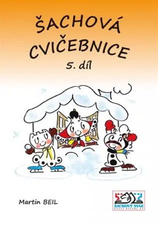 Šachová cvičebnice 5. díl - Martin Beil