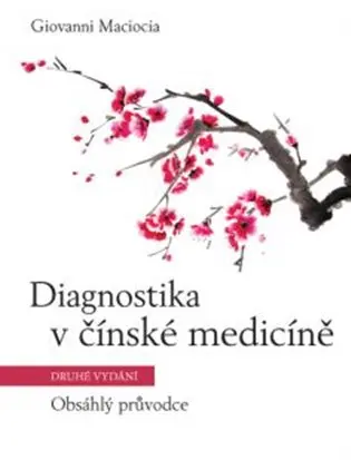 Diagnostika v čínské medicíně – Obsáhlý průvodce
