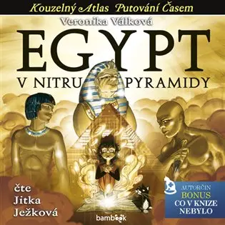 CD Egypt - V nitru pyramidy (Čte Jitka Ježková) (audiokniha) - Veronika Válková