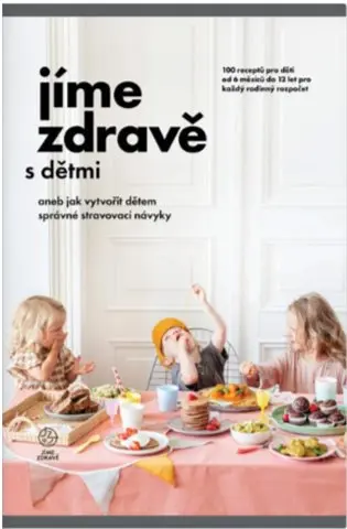 Jíme zdravě s dětmi aneb jak vytvořit dětem správné stravovací návyky