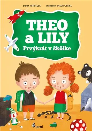 Theo a Lily - Prvýkrát v škôlke