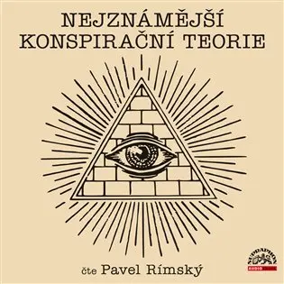 Nejznámější konspirační teorie (audiokniha - čte Pavel Rímský) - Pavel Rímský
