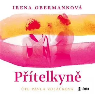 Přítelkyně (audiokniha) - Irena Obermannová