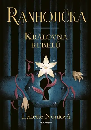 Ranhojička 1 - Královna rebelů - Lynette Noniová