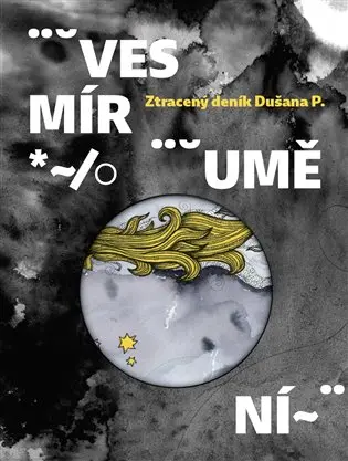 Vesmír umění: Ztracený deník Dušana  P.