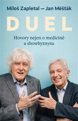 Duel: Hovory nejen o medicíně a showbyznysu