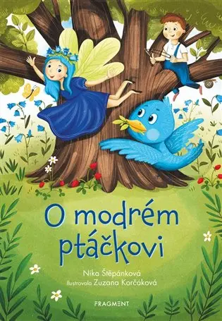 O modrém ptáčkovi - Nika Štěpánková, Zuzana Korčáková (ilustrátor)