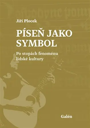 Píseň jako symbol - Po stopách fenoménu lidské kultury - Jiří Plocek
