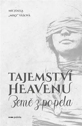 Tajemství Heavenu - Země z popela - Michaela  Vášová