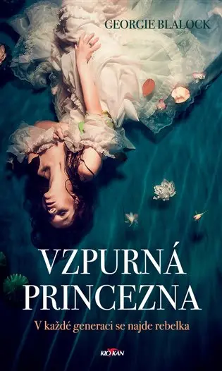 Vzpurná princezna - Georgie Blalock,Vzpurná princezna - Georgie Blalock - kniha z kategorie Romantické