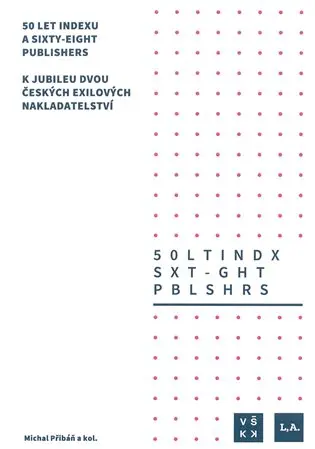 50 let Indexu a Sixty-Eight Publishers - Michal Přibáň